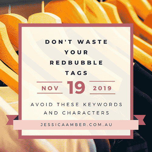 Don’t Waste Your Redbubble Tags – Avoid These Keywords!